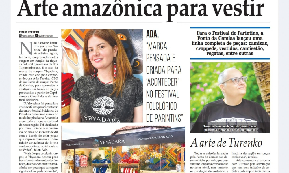 Ybyadara Ganha Destaque no Jornal do Commercio com a Arte Amazônica para Vestir